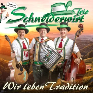 Wir leben Tradition (Das neue Album 2017)
