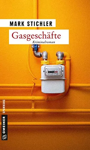 Gasgeschäfte: Kriminalroman (Kriminalromane im GMEINER-Verlag)