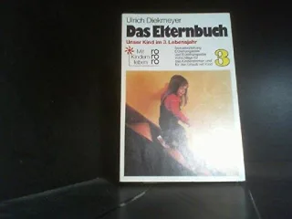 Das Elternbuch - Unser Kind im 3. Lebensjahr