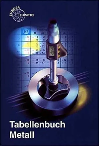 Tabellenbuch Metall [Taschenbuch] [2005] Fischer Ulrich Gomeringer Roland Heinzler Max Kilgus Roland Näher Friedrich Oesterle Stefan Paetzold Heinz Stephan Andreas