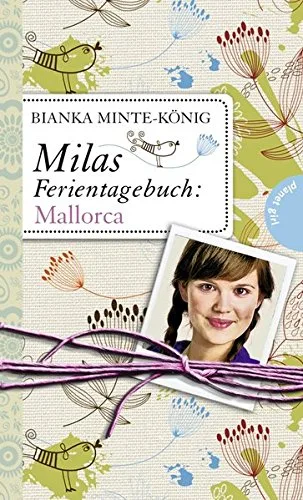 Milas Ferientagebuch: Milas Ferientagebuch: Mallorca [Taschenbuch] [2012] Bianka Minte-König Gesamtausstattung: Maria Seidel