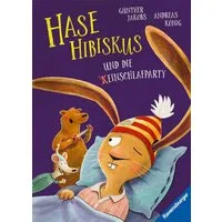 Hase Hibiskus und die (K)Einschlafparty / Andreas König