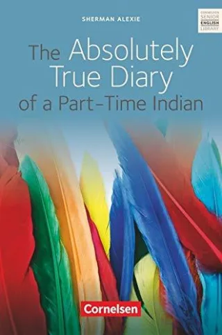 Cornelsen Senior English Library - Literatur: Cornelsen Senior English Library - Fiction: Ab 10. Schuljahr - The Absolutely True Diary of a Part-Time Indian: Textband mit Annotationen