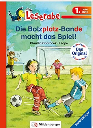 Leserabe mit Mildenberger Silbenmethode: Die Bolzplatz-Bande macht das Spiel!