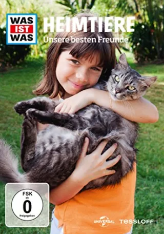 Was ist was - Heimtiere - Unsere besten Freunde