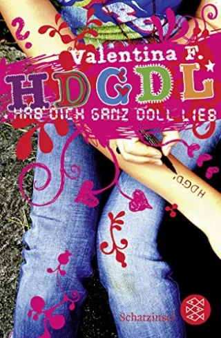 HDGDL - HAB DICH GANZ DOLL LIEB [Taschenbuch] [2008] F. Valentina Massury Katja