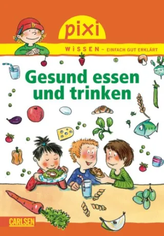 Pixi Wissen Band 45: Gesund essen und trinken