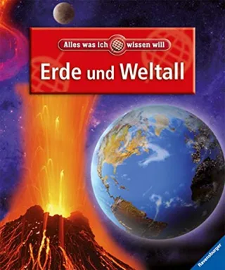 Alles was ich wissen will - Erde und Weltall