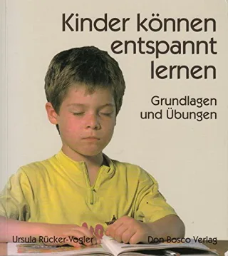 Kinder können entspannt lernen: Grundlagen und Übungen