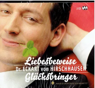 Dr. Eckart von Hirschhausen - Liebesbeweise + Glücksbringer - 2 CD's [Audio CD] Dr. Eckart von Hirschhausen