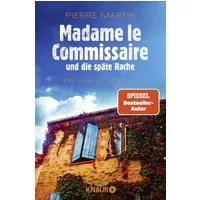 Madame le Commissaire und die späte Rache / Pierre Martin