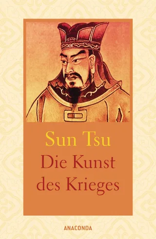 Die Kunst des Krieges. Wahrhaft siegt wer nicht kämpft