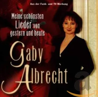 Meine Schönsten Lieder Von Gestern und Heute [Audio CD] AlbrechtGaby