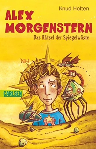 Alex Morgenstern - Das Rätsel der Spiegelwüste