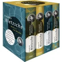 Friedrich Nietzsche - Werke in vier Bänden / Friedrich Nietzsche