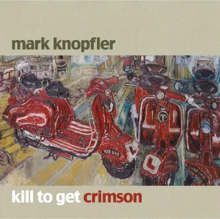 Kill to Get Crimson [Audio CD] KnopflerMark