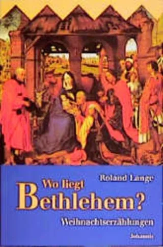 Wo liegt Bethlehem?: Weihnachtsgeschichten