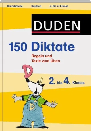Duden 150 Diktate 2. bis 4. Klasse: Regeln und Texte zum Üben [Broschiert] [2011] Fahlbusch Claudia Schauer Sandra Thiel Alexandra Butz Steffen