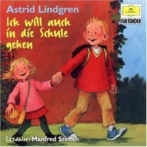 Ich will auch in die Schule gehen 1 Audio-CD [Audio CD] [2002] Lindgren Astrid Steffen Manfred
