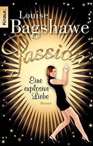 Passion - Eine explosive Liebe: Roman