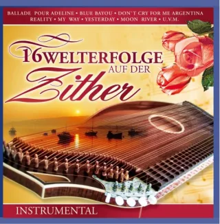 16 Welterfolge auf der Zither - Instrumental