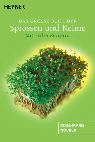 Das große Buch der Sprossen und Keime: Mit vielen Rezepten [Taschenbuch] [1992] Nöcker Rose-Marie