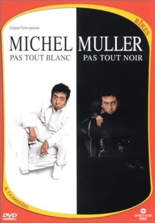 Michel Muller : Pas tout blanc pas tout noir