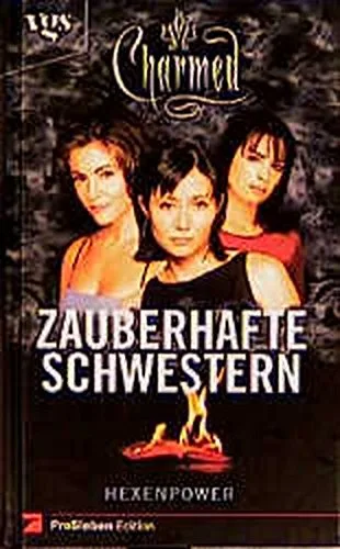 Charmed Zauberhafte Schwestern Bd. 1: Hexenpower