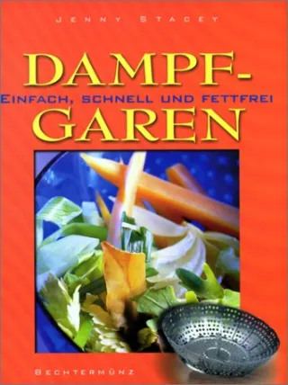 Dampfgaren. Einfach schnell und fettarm. Extra: Mit Dampf-Kocheinsatz!