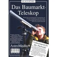 Astromedia Experimentierkasten Das Baumarkt-Teleskop