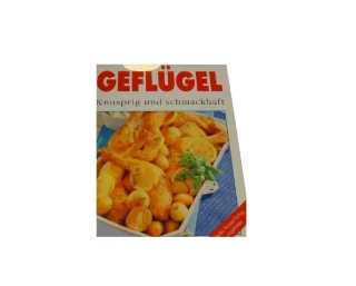 Geflügel Knusprig und schmackhaft