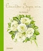 Einander Segen sein: Zur Hochzeit