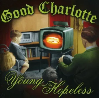 The Young and the Hopeless [Audio CD] Good Charlotte