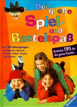 Der große Spielspaß und Bastelspaß [Gebundene Ausgabe] [1998]