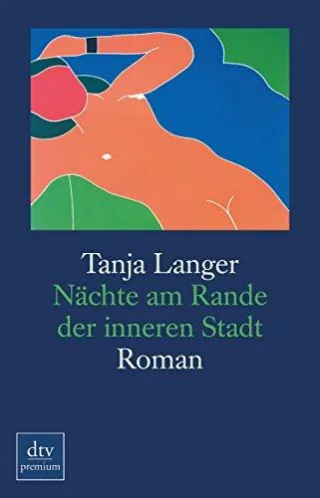 Nächte am Rande der inneren Stadt: Roman (dtv premium)