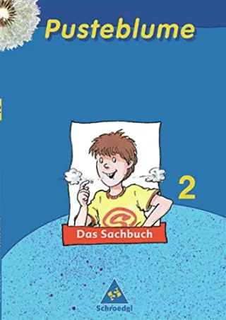 Pusteblume. Das Sachbuch - Ausgabe 2006 für das 1.-3. Schuljahr in Hamburg Hessen und Schleswig-Holstein: Schülerband 2