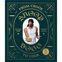 From Crook to Cook / Snoop Dogg