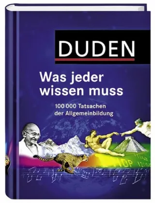 Duden - Was jeder wissen muss: 100 000 Tatsachen der Allgemeinbildung
