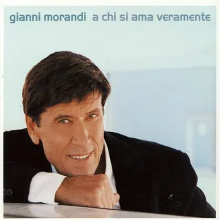 A Chi Si Ama Veramente [Audio CD] Gianni Morandi