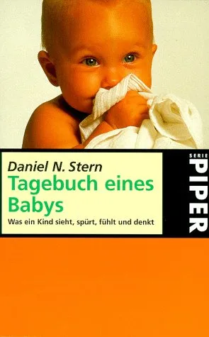 Tagebuch eines Babys: Was ein Kind sieht spürt fühlt und denkt [Broschiert] [1994] Stern Daniel N. Erb Gabriele