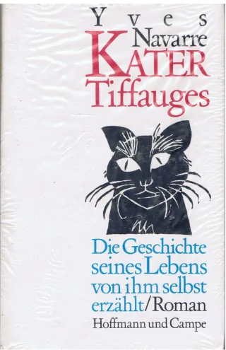 Kater Tiffauges Die Geschichte seines Lebens von ihm selbst erzählt