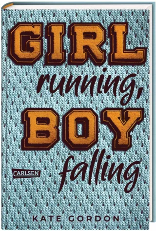 Girl running Boy falling: Ein ergreifender Coming-of-Age-Roman über die erste Liebe und den ersten Verlust.
