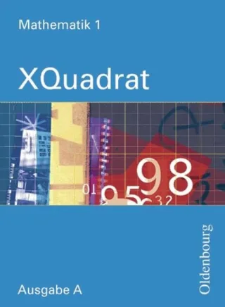 XQuadrat - Ausgabe A. Mathematik zum neuen Lehrplan für Realschulen in Baden-Württemberg / XQuadrat -  Mathematik 1   Ausgabe A