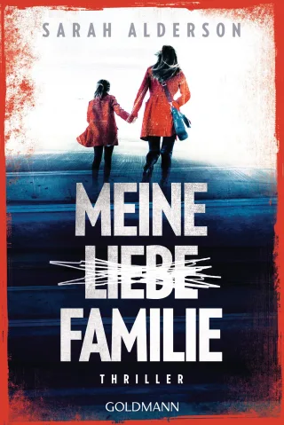 Meine liebe Familie: Thriller