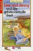 Lisa und Jenny 02. Lisa und Jenny und der geheimnisvolle Gast. ( Ab 8 J.)
