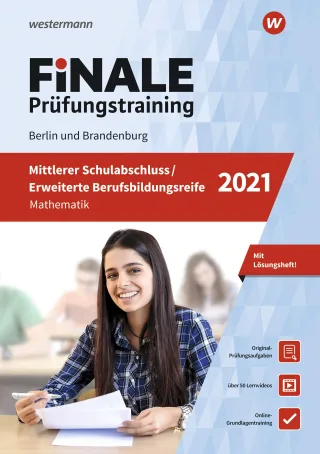FiNALE Prüfungstraining / FiNALE - Prüfungstraining Mittlerer Schulabschluss Fachoberschulreife Erweiterte Berufsbildungsreife Berlin und ... Arbeitsbuch mit Lösungsheft und Lernvideos