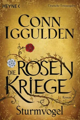 Sturmvogel: Die Rosenkriege 1 - Roman [Taschenbuch] [2014] Iggulden Conn Naegele Christine