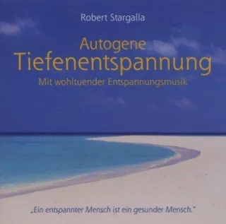 Autogene Tiefenentspannung [Audio CD] StargallaRobert