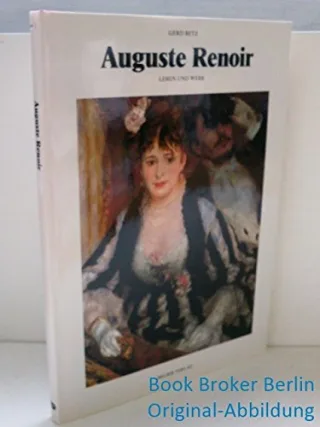 Auguste Renoir. Leben und Werk
