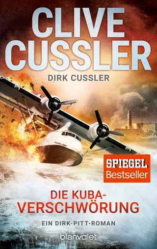 Die Kuba-Verschwörung: Ein Dirk-Pitt-Roman (Die Dirk-Pitt-Abenteuer Band 23)